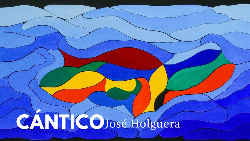 Cántico: Una exposición de José Holguera